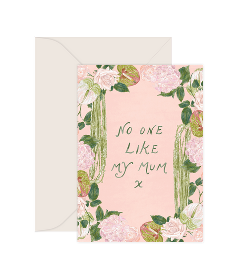 No one like my Mum - Greeting Card