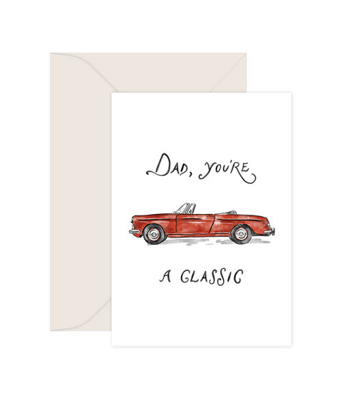 Dad, you're a classic - Greeting Card
