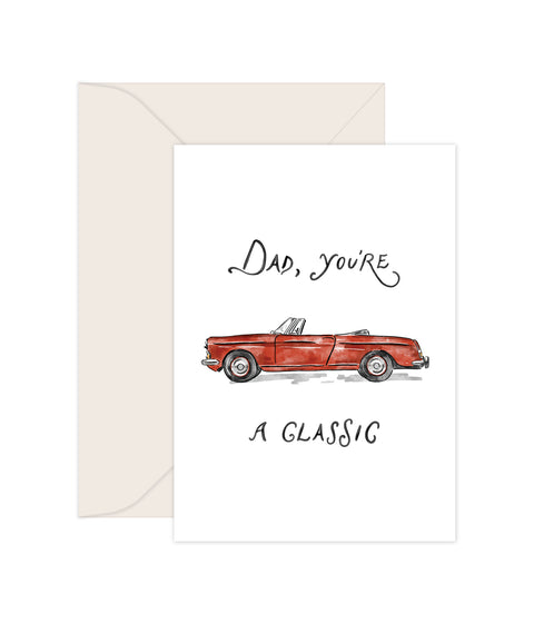 Dad, you're a classic - Greeting Card